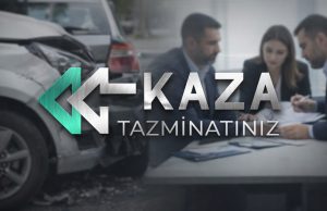 KazaTazminatınız
